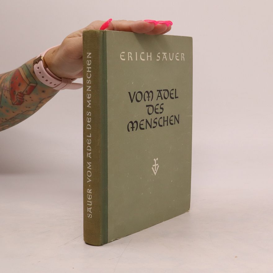 Erich Sauer Vom Adel des Menschen