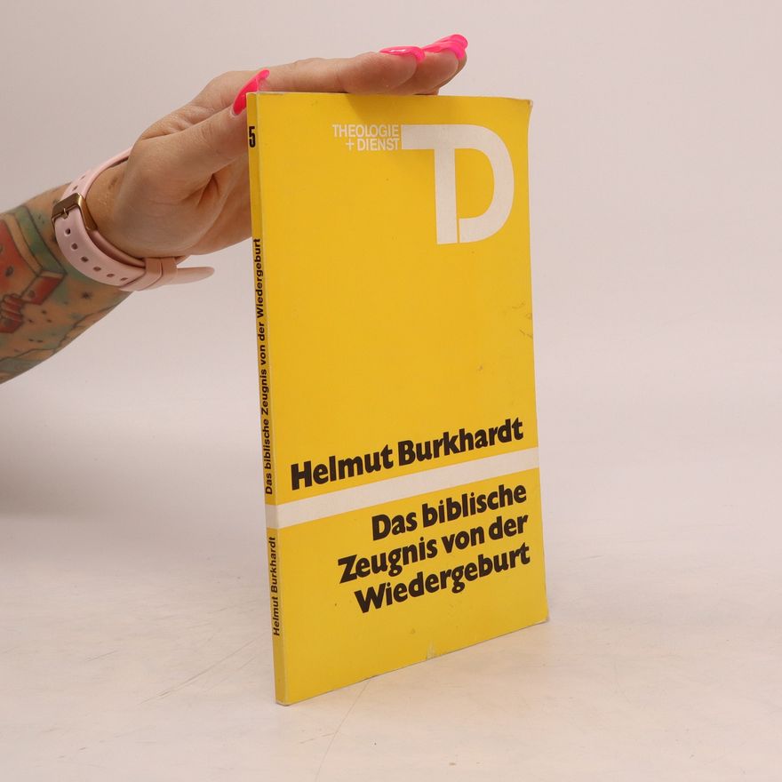 Helmut Burkhardt Das biblische Zeugnis von der Wiedergeburt 5