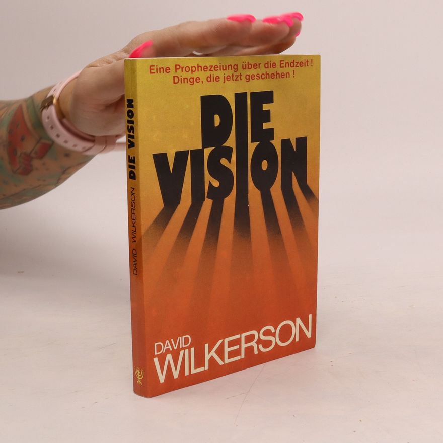 David Wilkerson Die Vision
