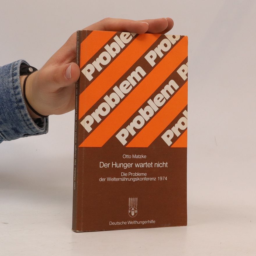 Otto Matzke Der Hunger wartet nicht