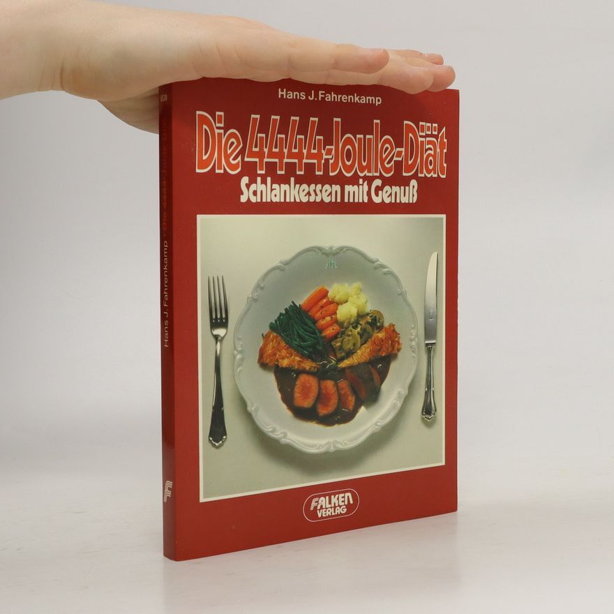 Hans J. Fahrenkamp Die 4444-Joule-Diät