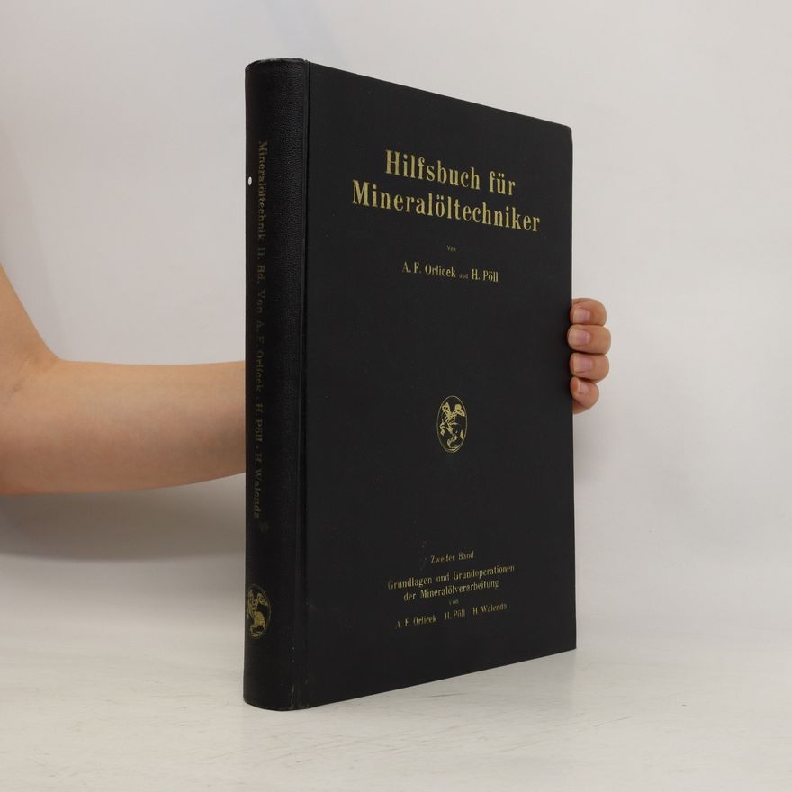 Autorenkollektiv Hilfsbuch für Mineralöltechniker: Zweiter Band