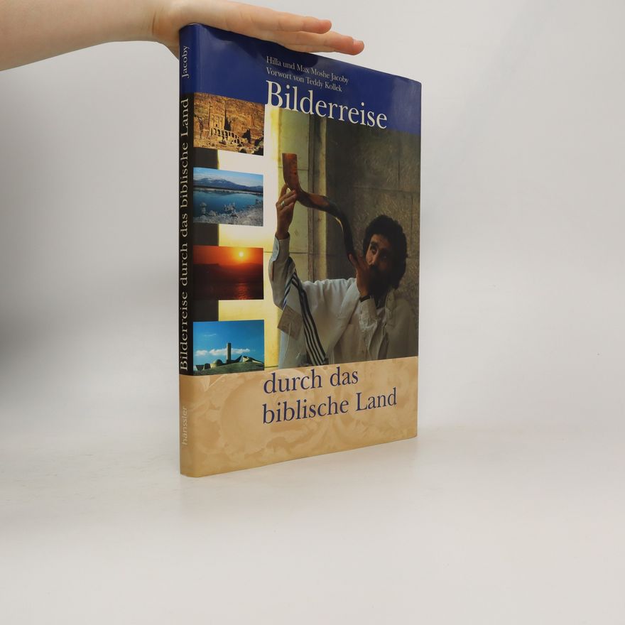 Hilla Jacoby Bilderreise durch das biblische Land