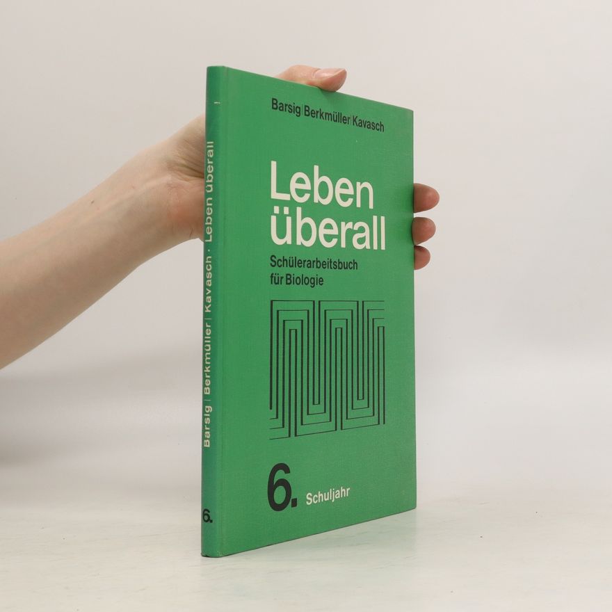 Collectif d'auteurs Leben überall. Schülerarbeitsbuch für Biologie 6. Schuljahr