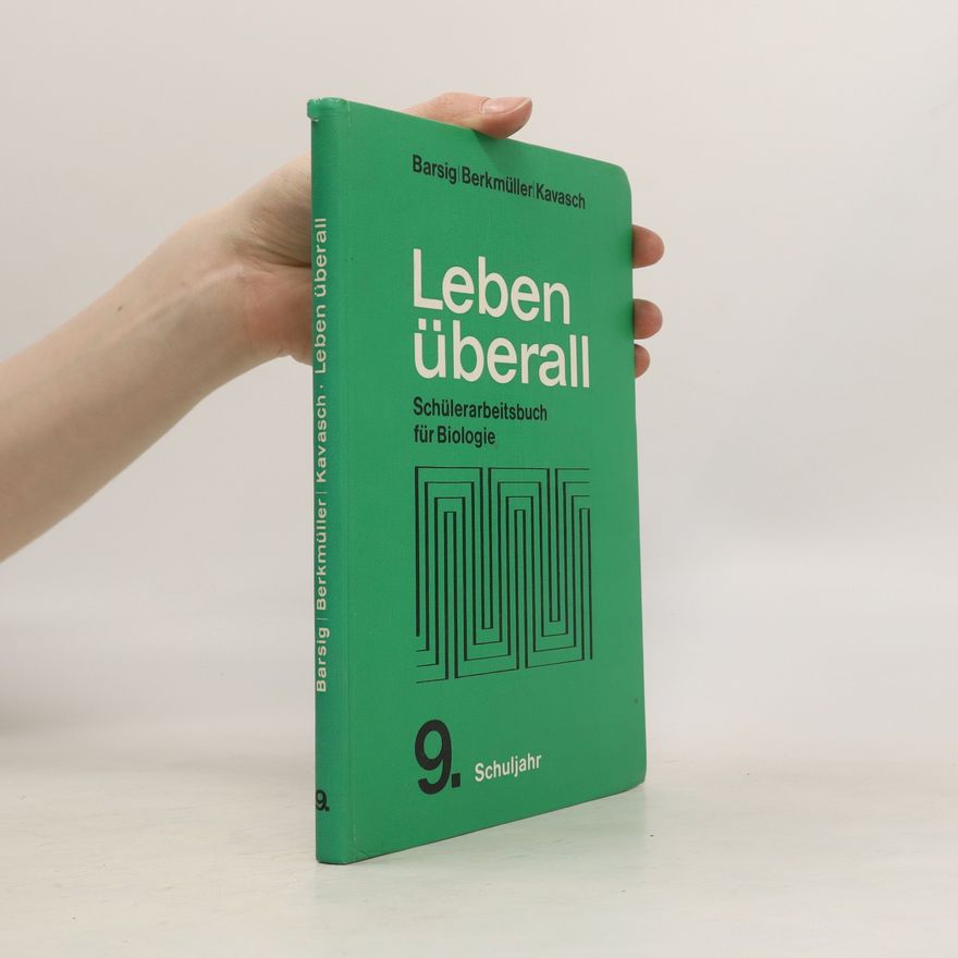 Hans Berkmüller Leben überall. Schülerarbeitsbuch für Biologie 9. Schuljahr