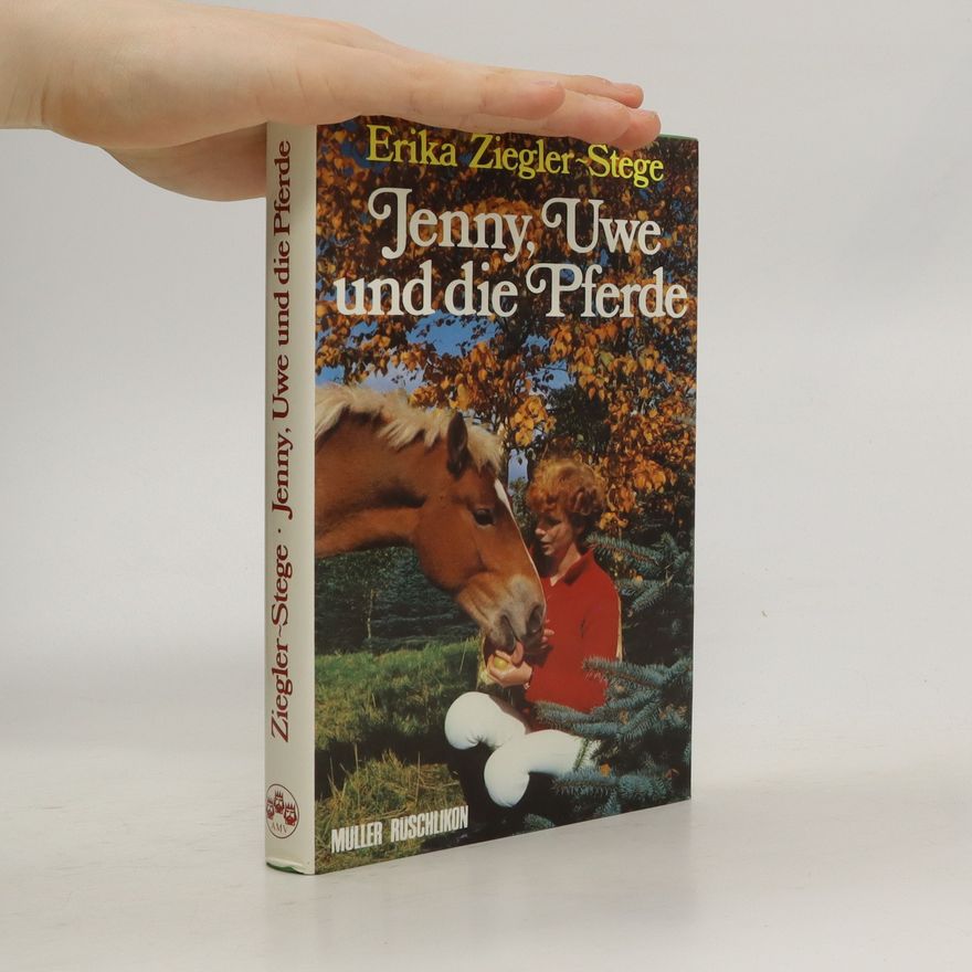 Erika Ziegler-Stege Jenny, Uwe und die Pferde