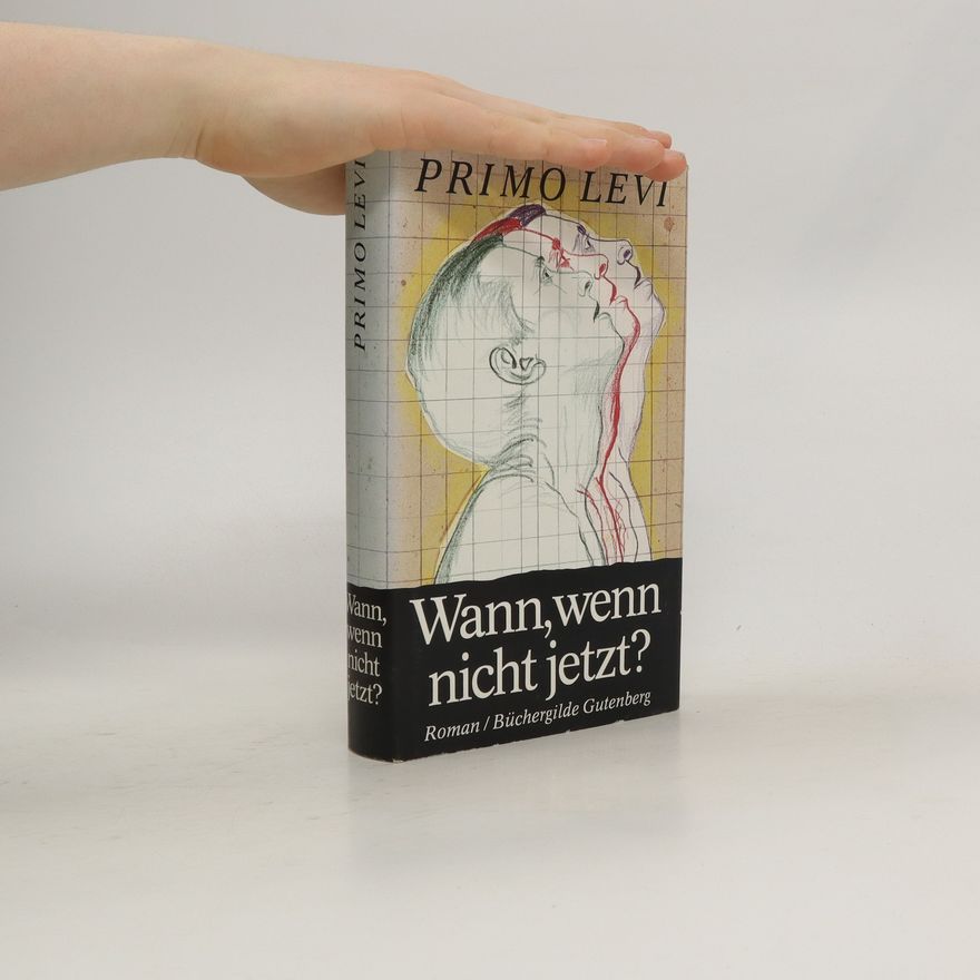 Primo Levi Wann, wenn nicht jetzt?