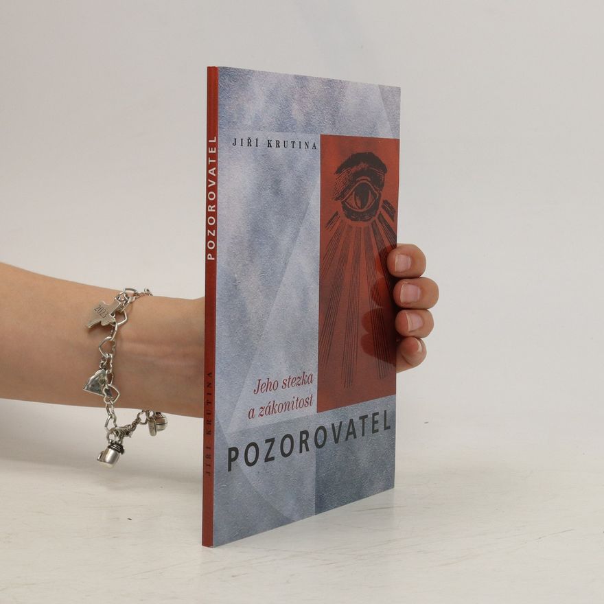 Jiří Krutina Pozorovatel, jeho stezka a zákonitost