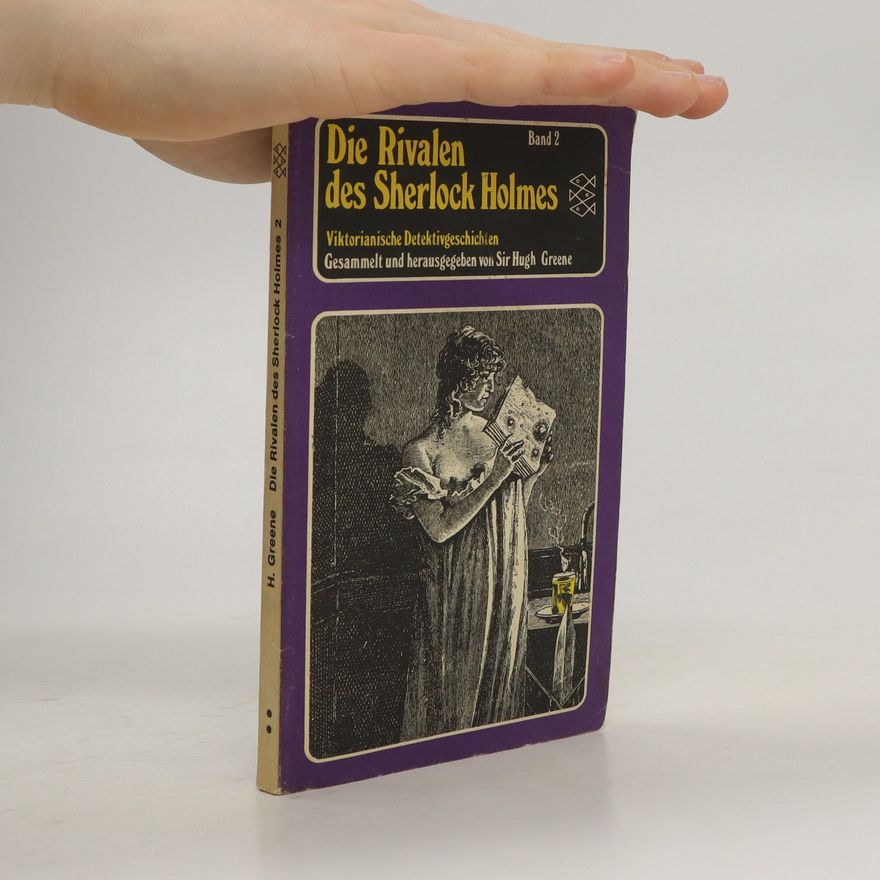 Hugh Greene Die Rivalen des Sherlock Holmes