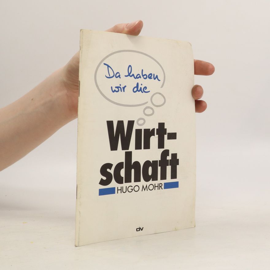 Hugo Mohr Da haben wir die. Wirtschaft