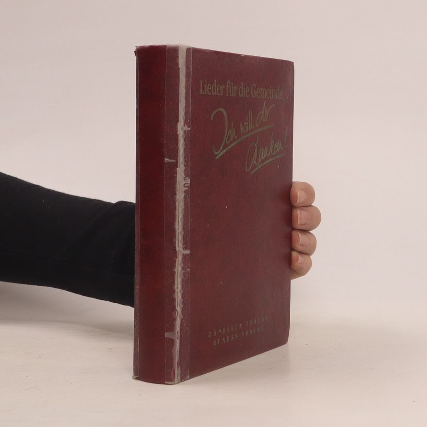 Kolektiv autorů Lieder fur die Gemeinde Ich will dir Danken!