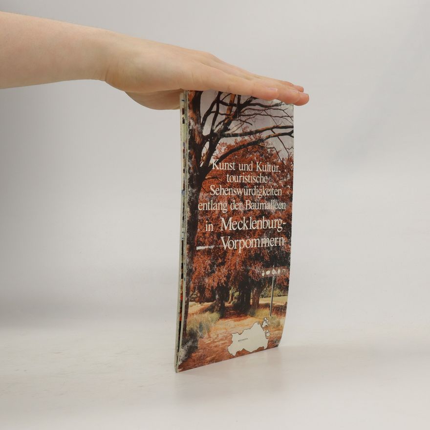 Autorenkollektiv Kunst und Kultur, touristische Sehenswürdigkeiten entlang der Baumalleen in Mecklenburg- Vorpommern