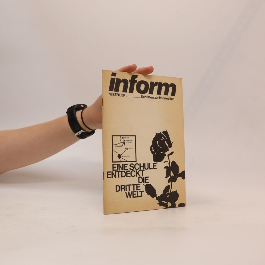 Autorenkollektiv Inform Misereor Schriften zur Information Eine SChule Entdeckt die Dritte Welt