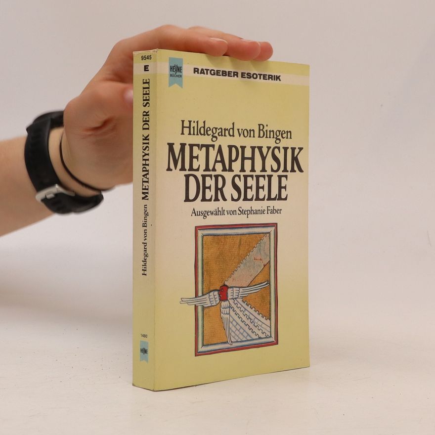 Hildegarda z Bingenu Metaphysik der Seele