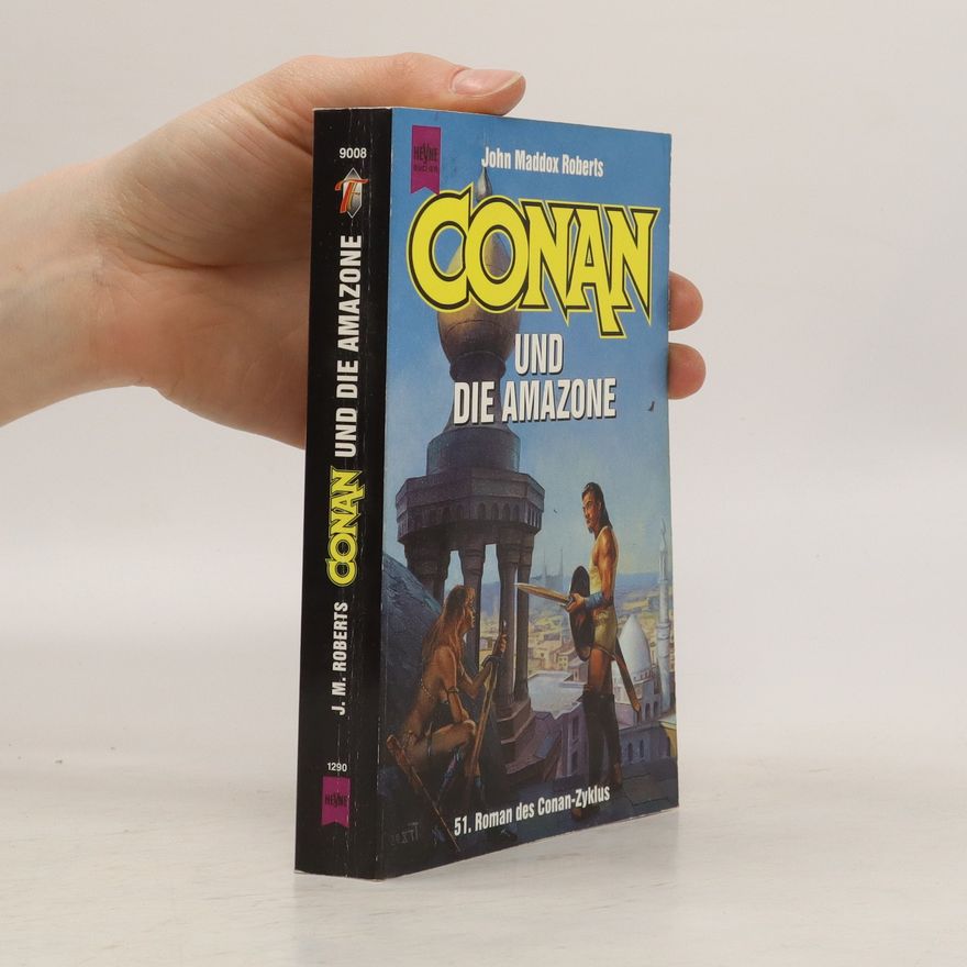 John Maddox Roberts Conan und die Amazone
