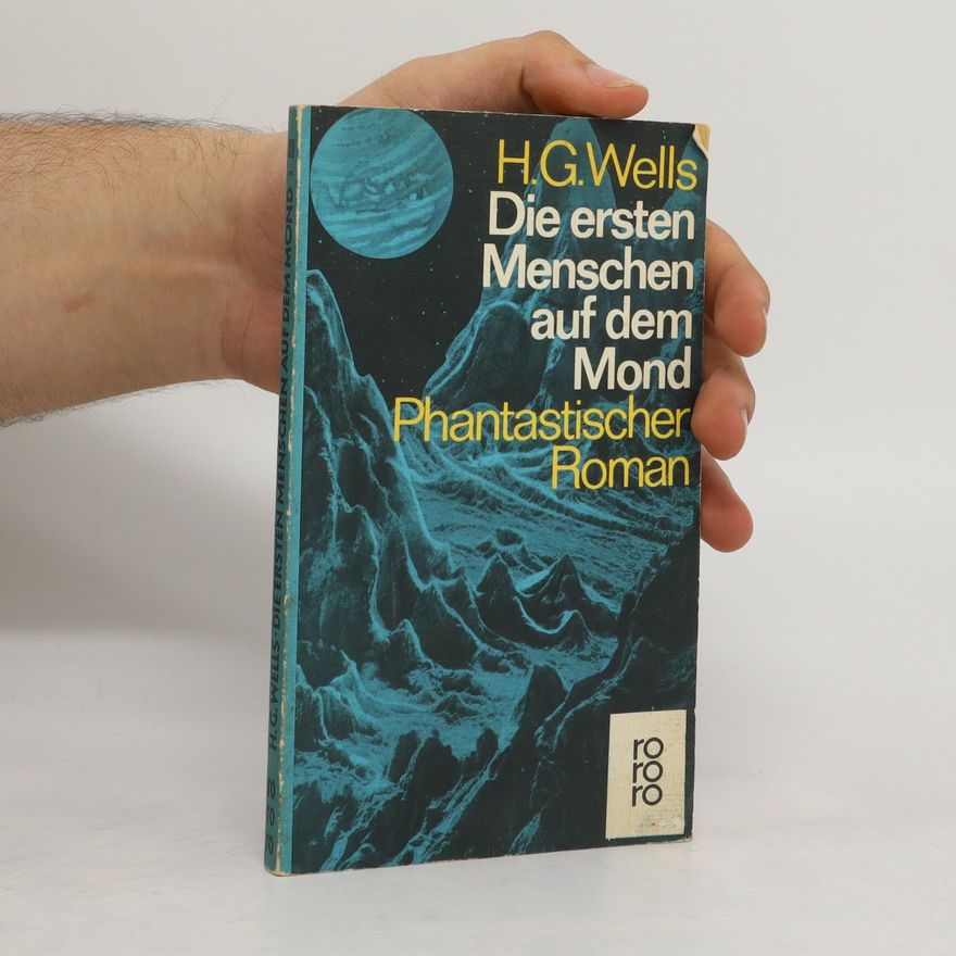 H. G. Wells Die ersten Menschen auf dem Mond
