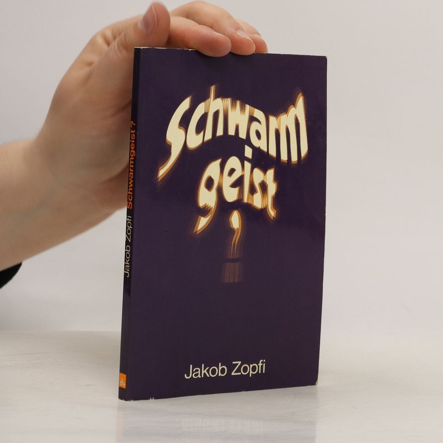 Jakob Zopti Schwarmgeist?