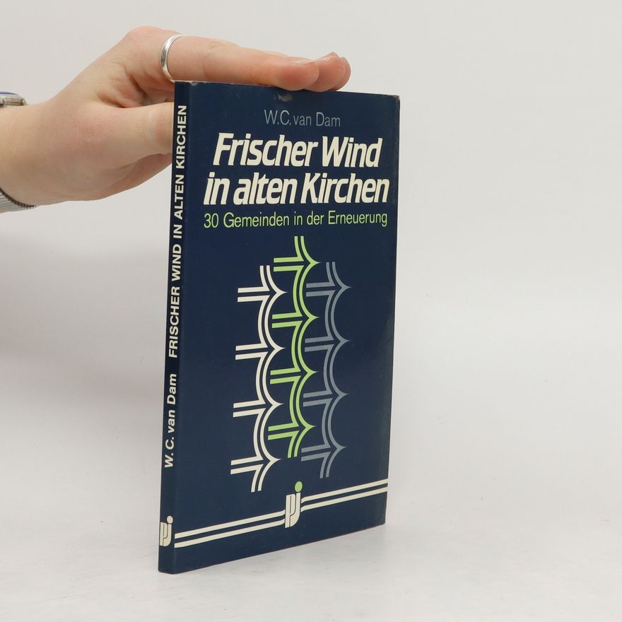 W. C. van Dam Frischer Wind in alten Kirchen