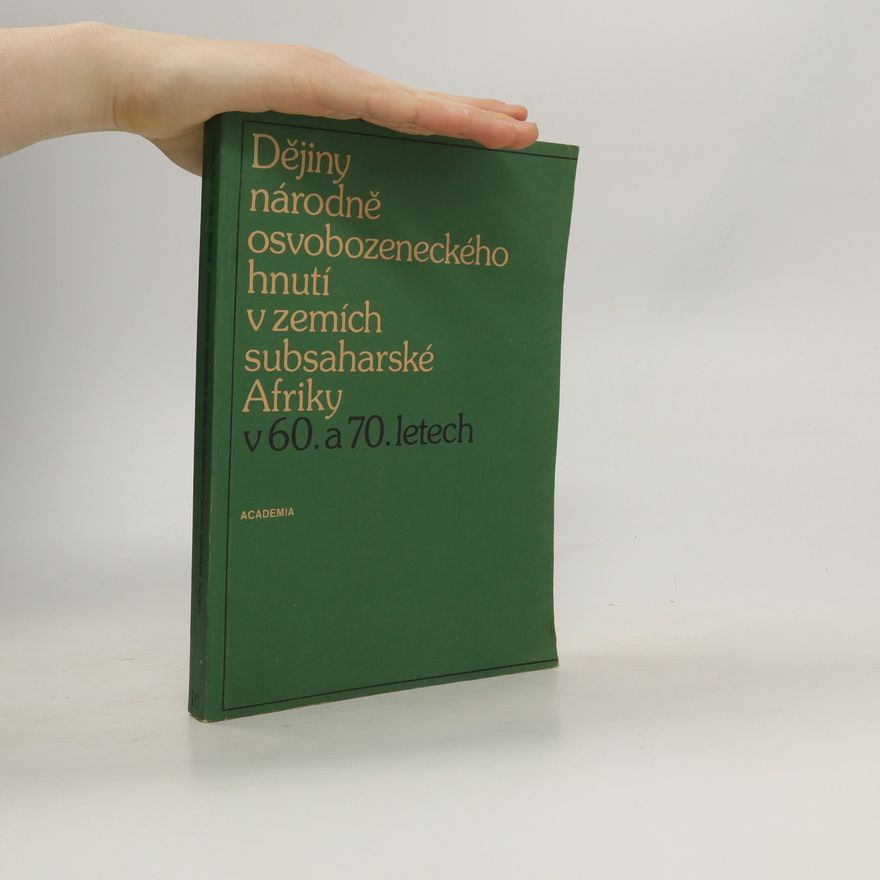 Lenka Adamcová Dějiny národně osvobozeneckého hnutí v zemích subsaharské Afriky v 60. a 70. letech