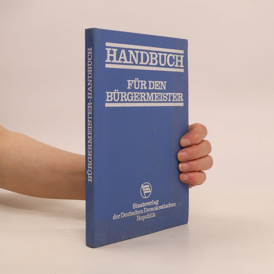 Autorenkollektiv Handbuch für den Bürgermeister