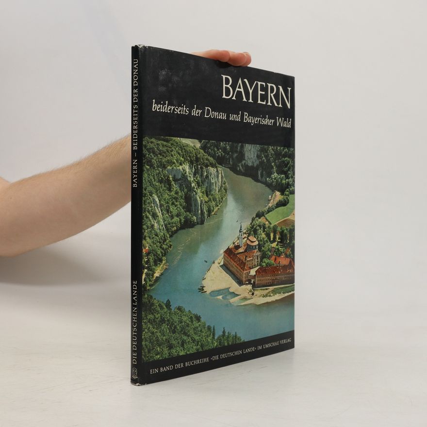 Harald Busch Bayern beiderseits der Donau und Bayerischer Wald