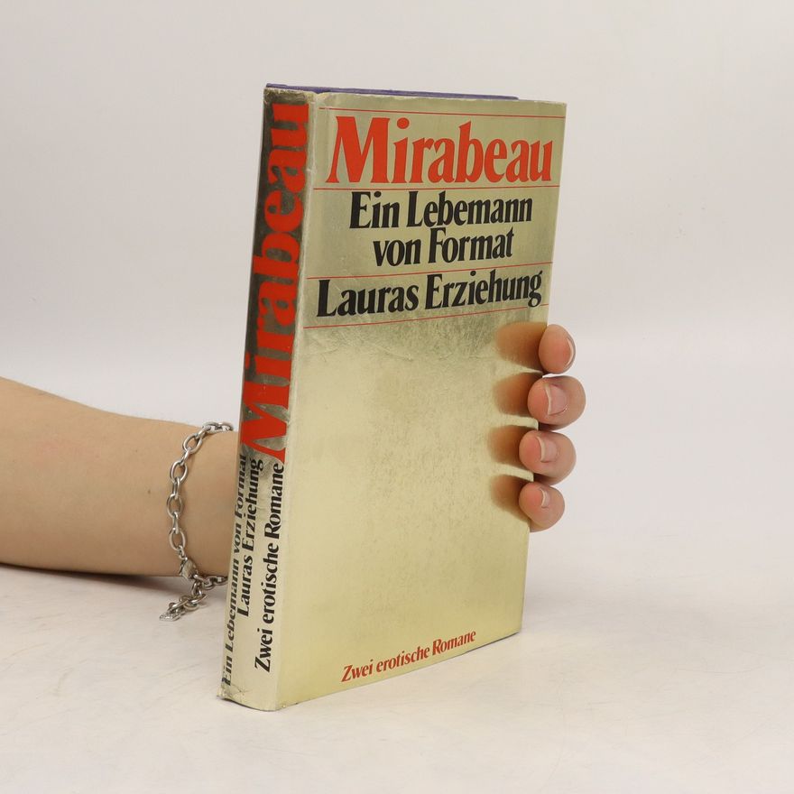 Honoré Gabriel Riquetti de Mirabeau Ein Lebemann von Format
