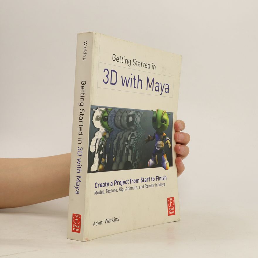 Adam Watkins Getting Started in 3D with Maya