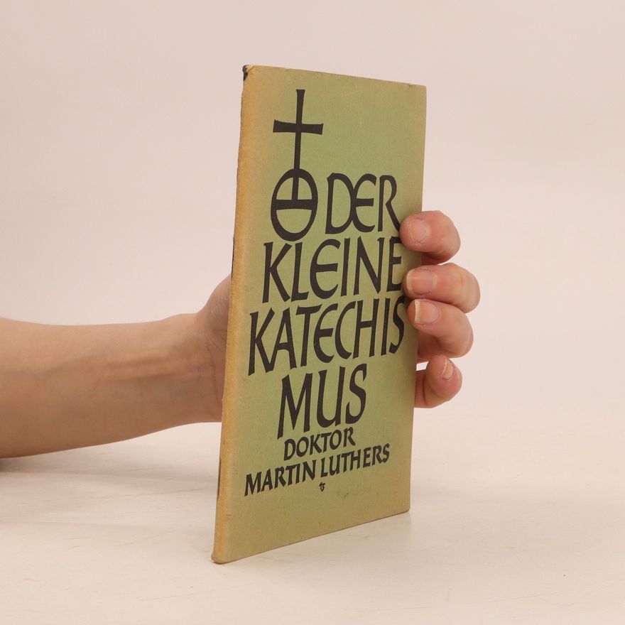 Dr. Martin Luther Der Kleine Katechis Mus