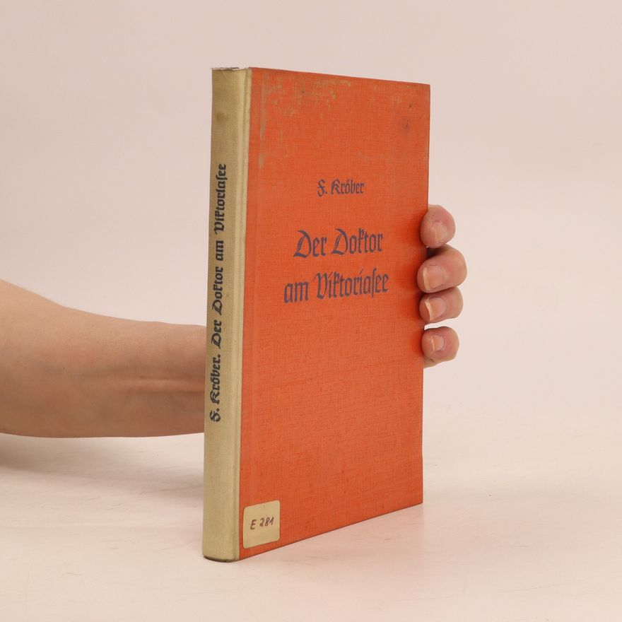 Friedrich Kroeber Der Doktor am Viktoriasee