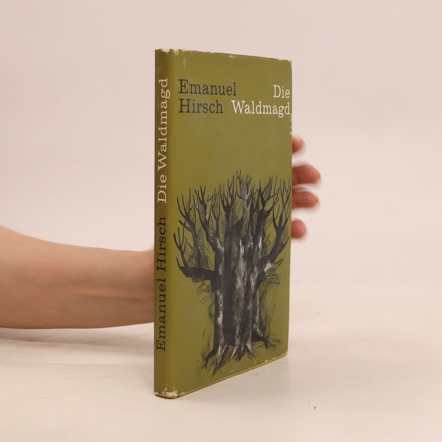 Emanuel Hirsch Die Waldmagd