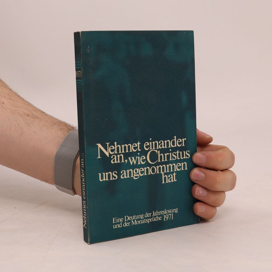 Autorenkollektiv Nehmet einander an, wie Christus uns angenommen hat