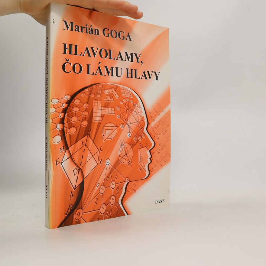 Marián Goga Hlavolamy, čo lámu hlavy