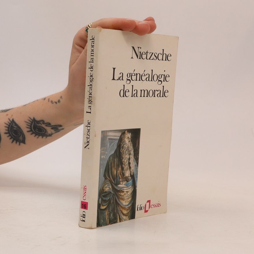 Friedrich Nietzsche La Généalogie de la morale