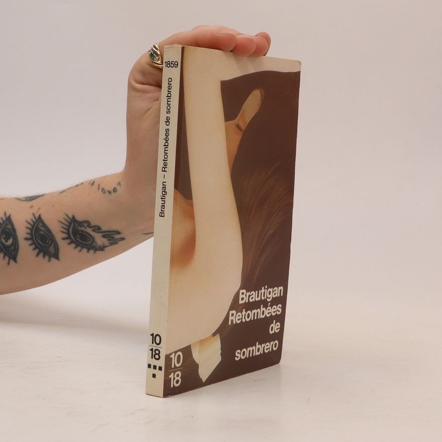 Richard Brautigan Retombées de sombrero