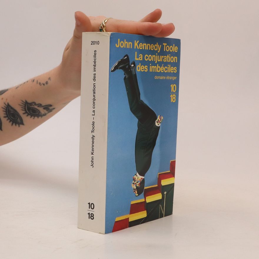John Kennedy Toole La conjuration des imbéciles