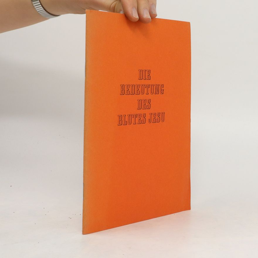 Autorenkollektiv Die Bedeutung des Blutes Jesu
