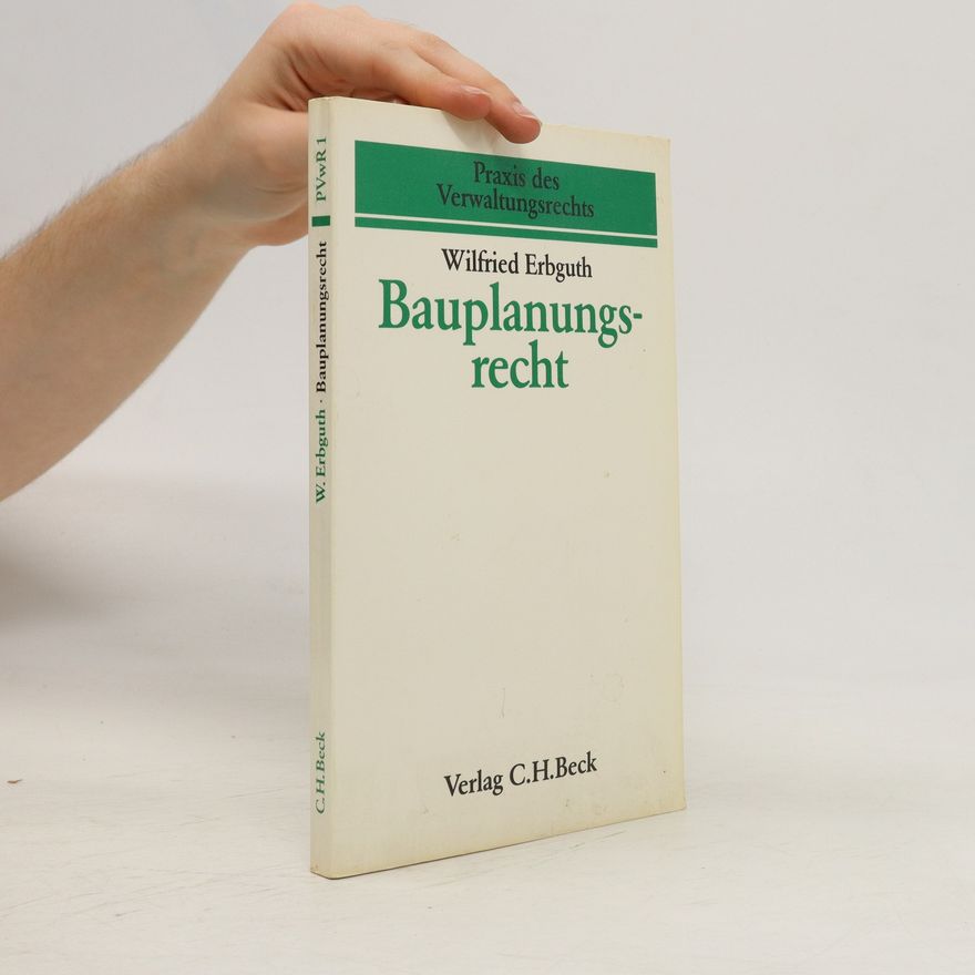 Wilfried Erbguth Bauplanungsrecht