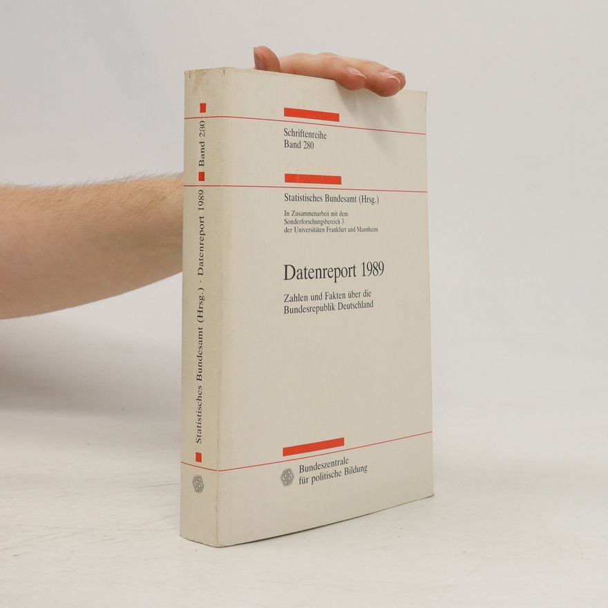 Autorenkollektiv Datenreport 1989 : Zahlen und Fakten über die Bundesrepublik Deutschland