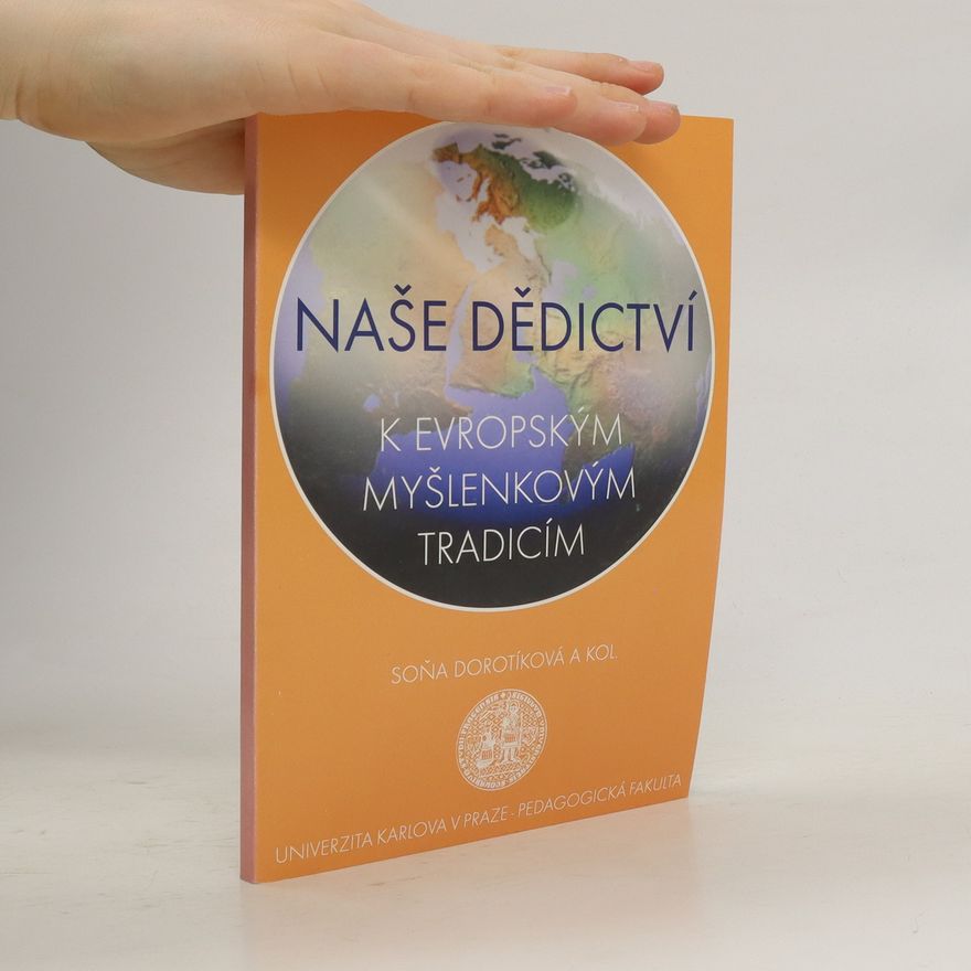 Soňa Dorotíková Naše dědictví: k evropským myšlenkovým tradicím