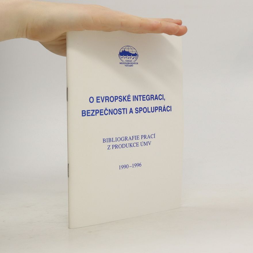 Karel Krátký O evropské integraci, bezpečnosti a spolupráci : bibliografie prací z produkce ÚMV 1990-1996