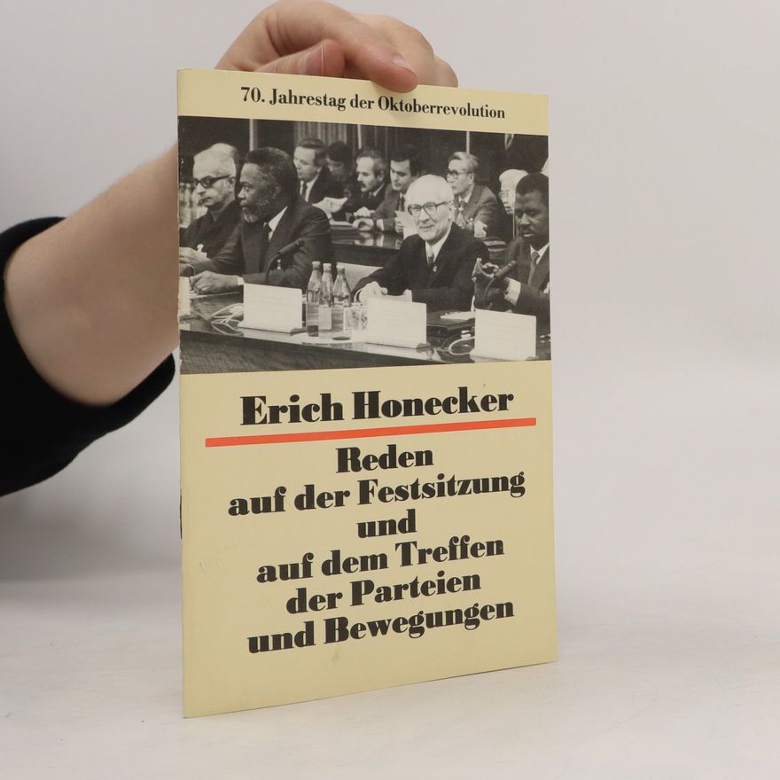 Erich Honecker Rede auf der gemeinsamen Festsitzung des Zentralkomitees der KPdSU, des Obersten Sowjets der UdSSR und des Obersten Sowjets der RSFSR anlässlich des 70. Jahrestages der grossen sozialistischen Oktoberrevolution