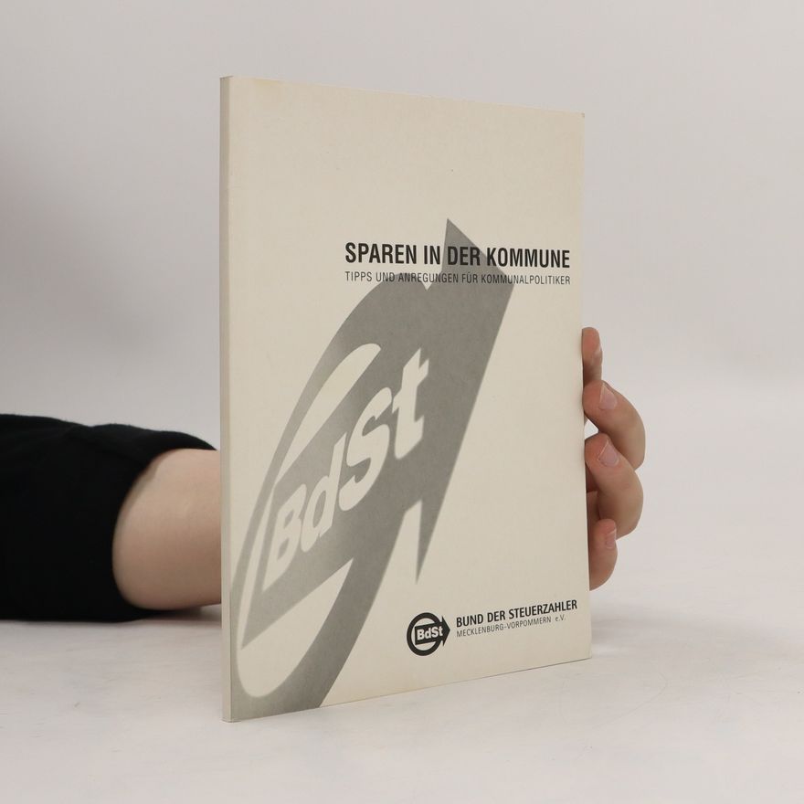 Various authors Sparen in der Kommune. Tipps und anregungen fur kommunal Politiker