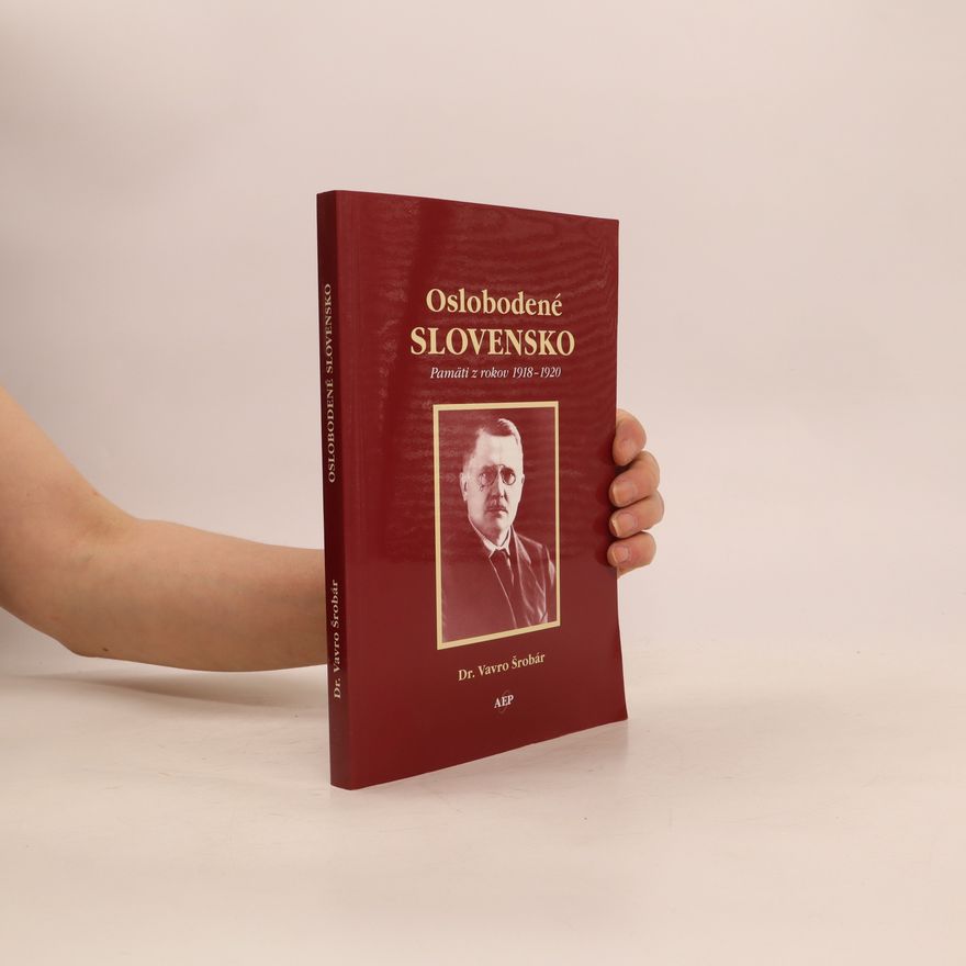 Vavro Šrobár Oslobodené Slovensko