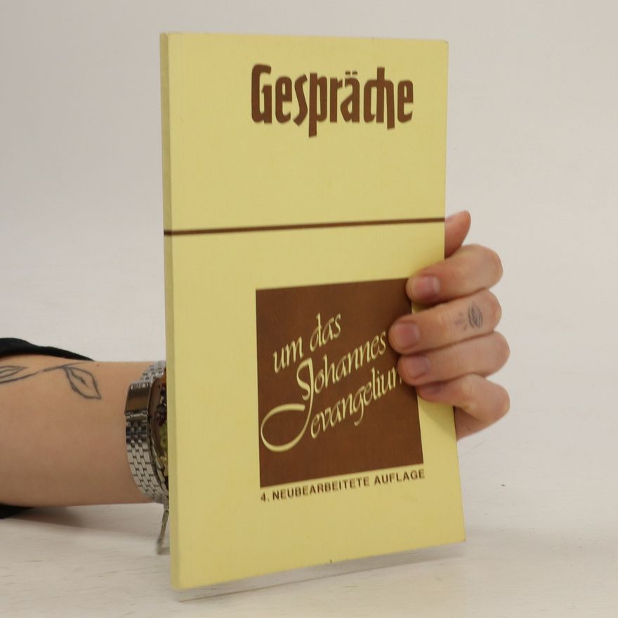 Günther Siegel Gespräche um das Johannesevangelium