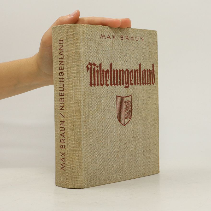 Max Braun-Rühling Nibelungenland
