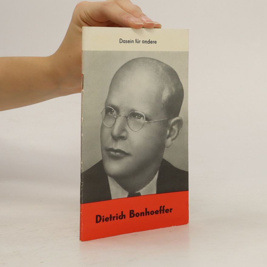 Dietrich Bonhoeffer Dasein für andere