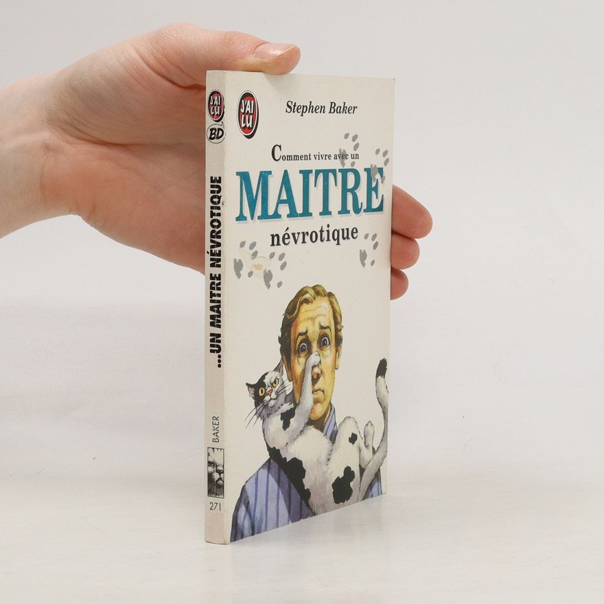 Scott Baker Comment vivre avec un maître névrotique