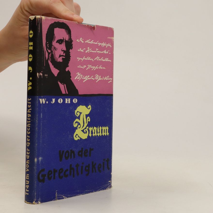 W. Joho Traum von der Gerechtigkeit
