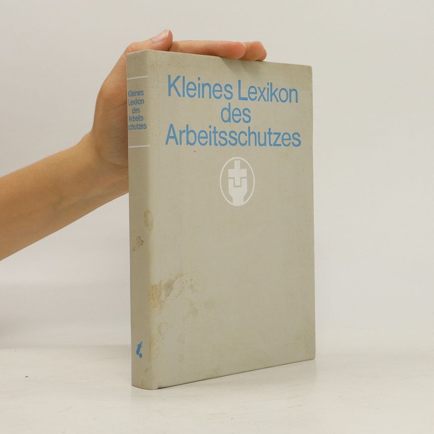 Autorenkollektiv Kleines Lexikon des Arbeitsschutzes
