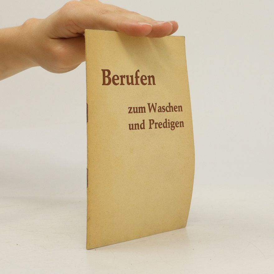 Autorenkollektiv Berufen zum Waschen und Predigen